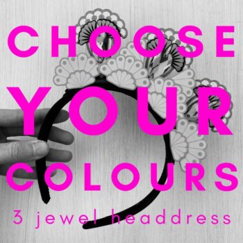 A black and white image of a custom colours three jewel headdress with the words 'choose your colours, 3 jewel headdress' in neon pink laid over it.