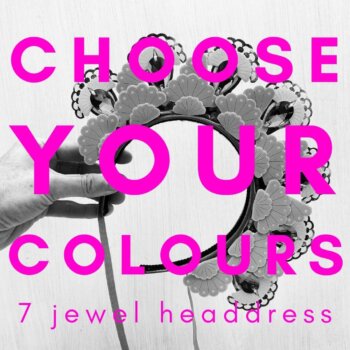 A black and white image of a custom colours 7 jewel headdress with the words 'choose your colours, 7 jewel headdress' in neon pink laid over it.